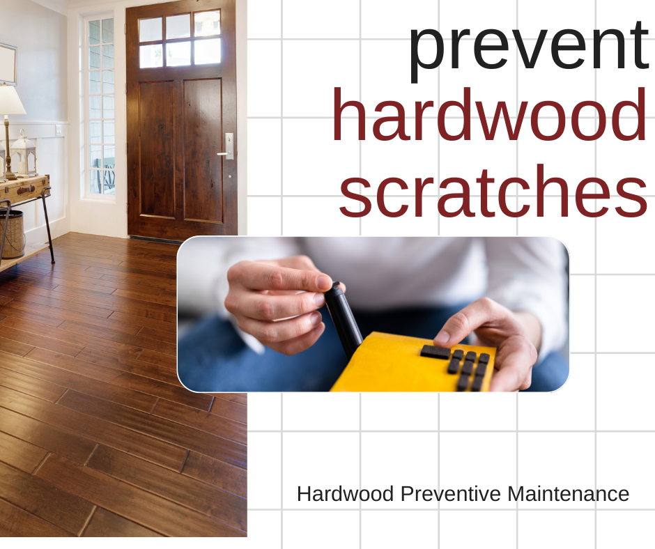 Prevent Hardwood Scratches